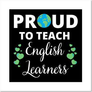 ESL Teacher Proud To Teach English Learners Posters and Art